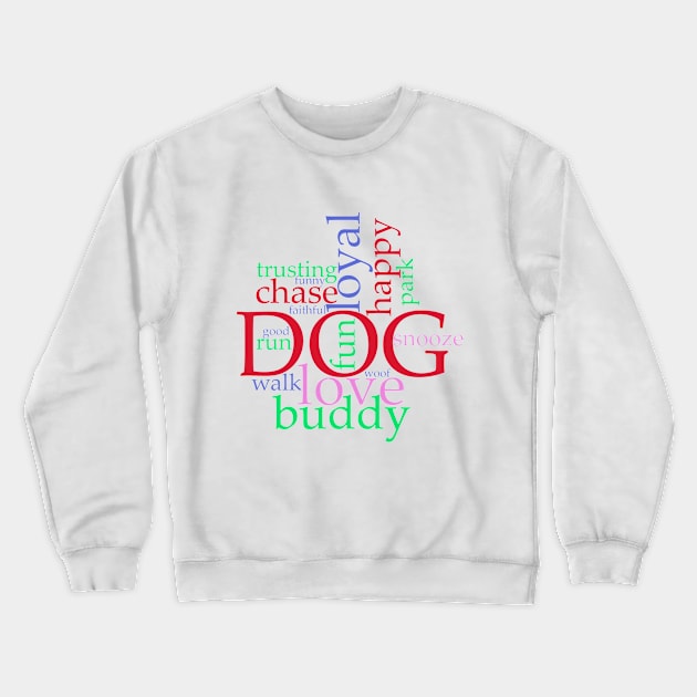 All The Things That Dogs Are Crewneck Sweatshirt by cameradog